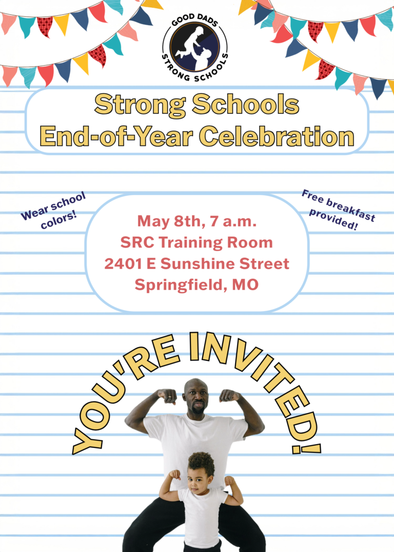 An invitation the Good Dads Strong Schools logo: May 8 in the SRC Training Room
