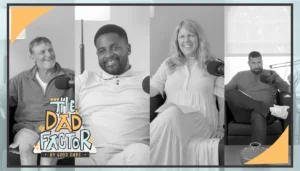 The Dad Factor: A lineup of June 2025's podcast guests
